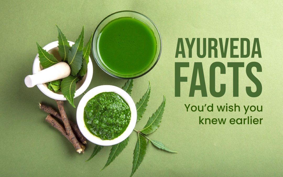 Facts of Ayurveda Wish You Knew Earlier