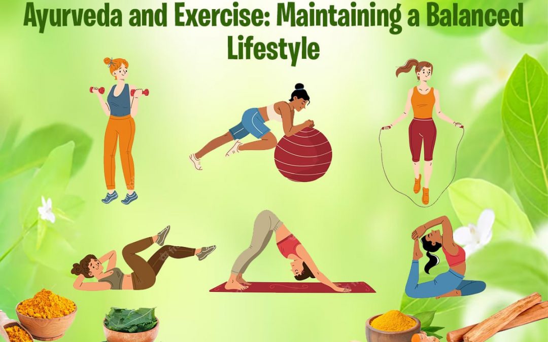 Ayurveda and Exercise: Maintaining a Balanced Lifestyle