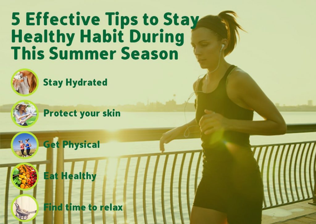 5 Effective Tips to Stay Healthy Habit During This Summer Season