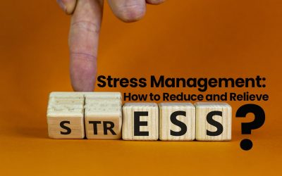Stress Management: How to Reduce and Relieve Stress?
